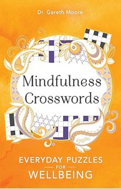 Mindfulness Crosswords: Everyday puzzles for wellbeing